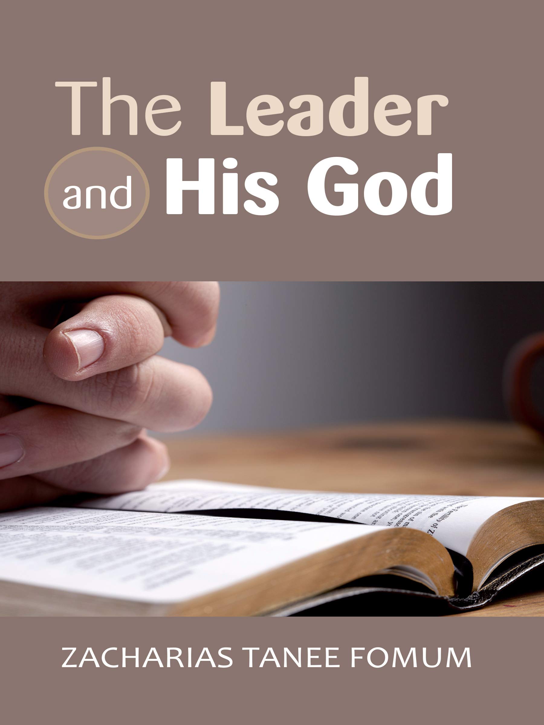 The Leader and His God (Leading God's People Book 8)