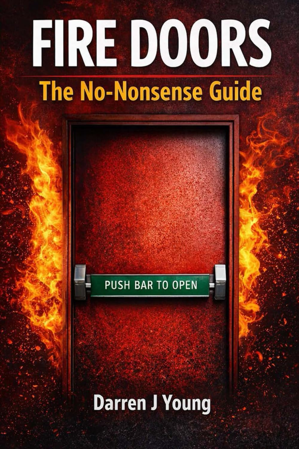 Fire Doors:: The No-Nonsense Guide