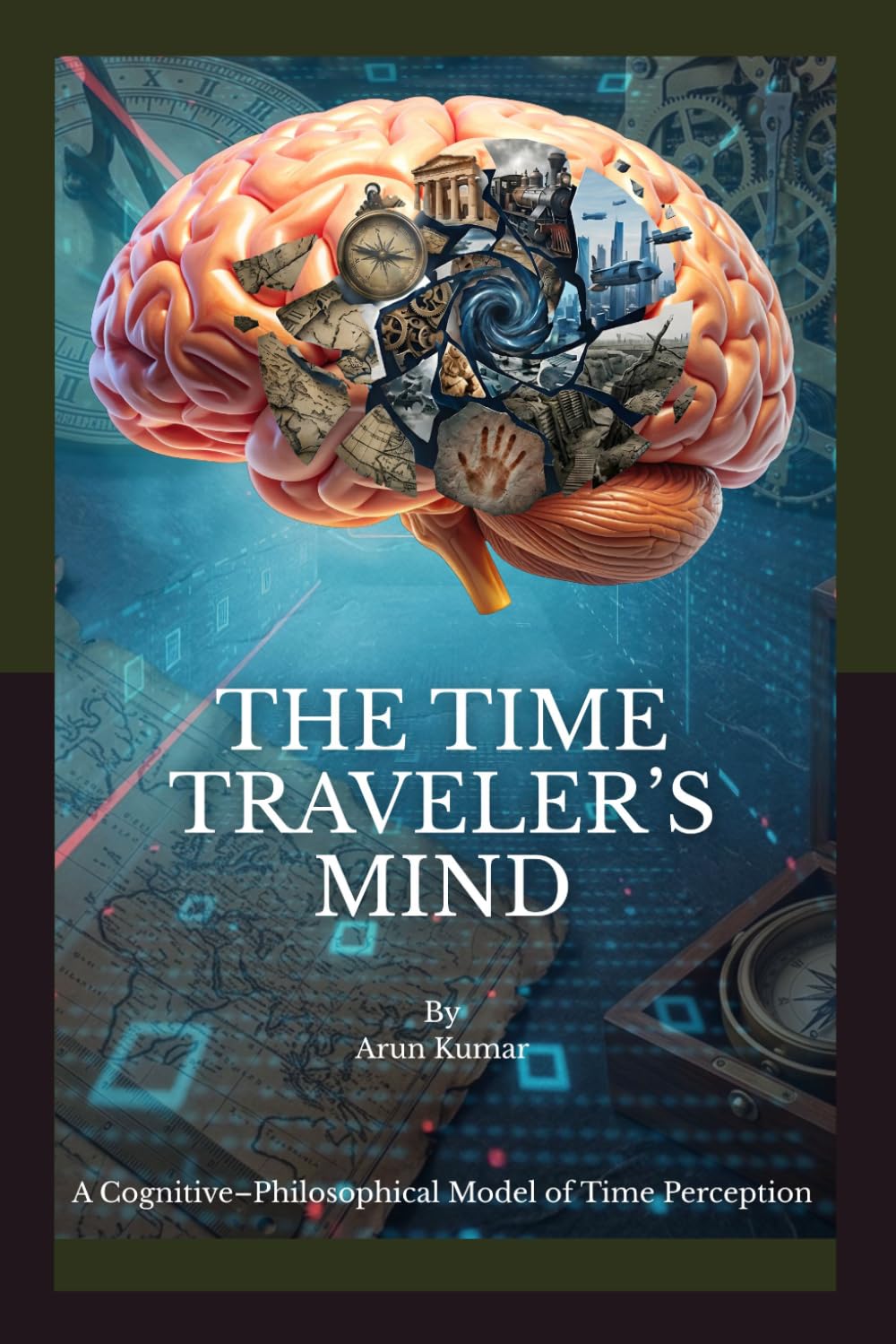 THE TIME TRAVELER’S MIND: Exploring the Mind’s Power to Traverse Time