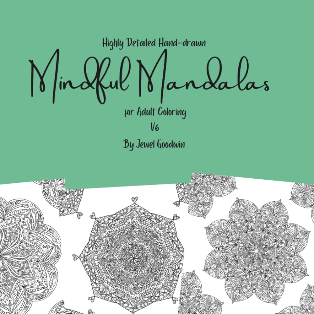 Hghly Detailed Hand-drawn Mindful Mandalas for Adult Coloring Volume 6