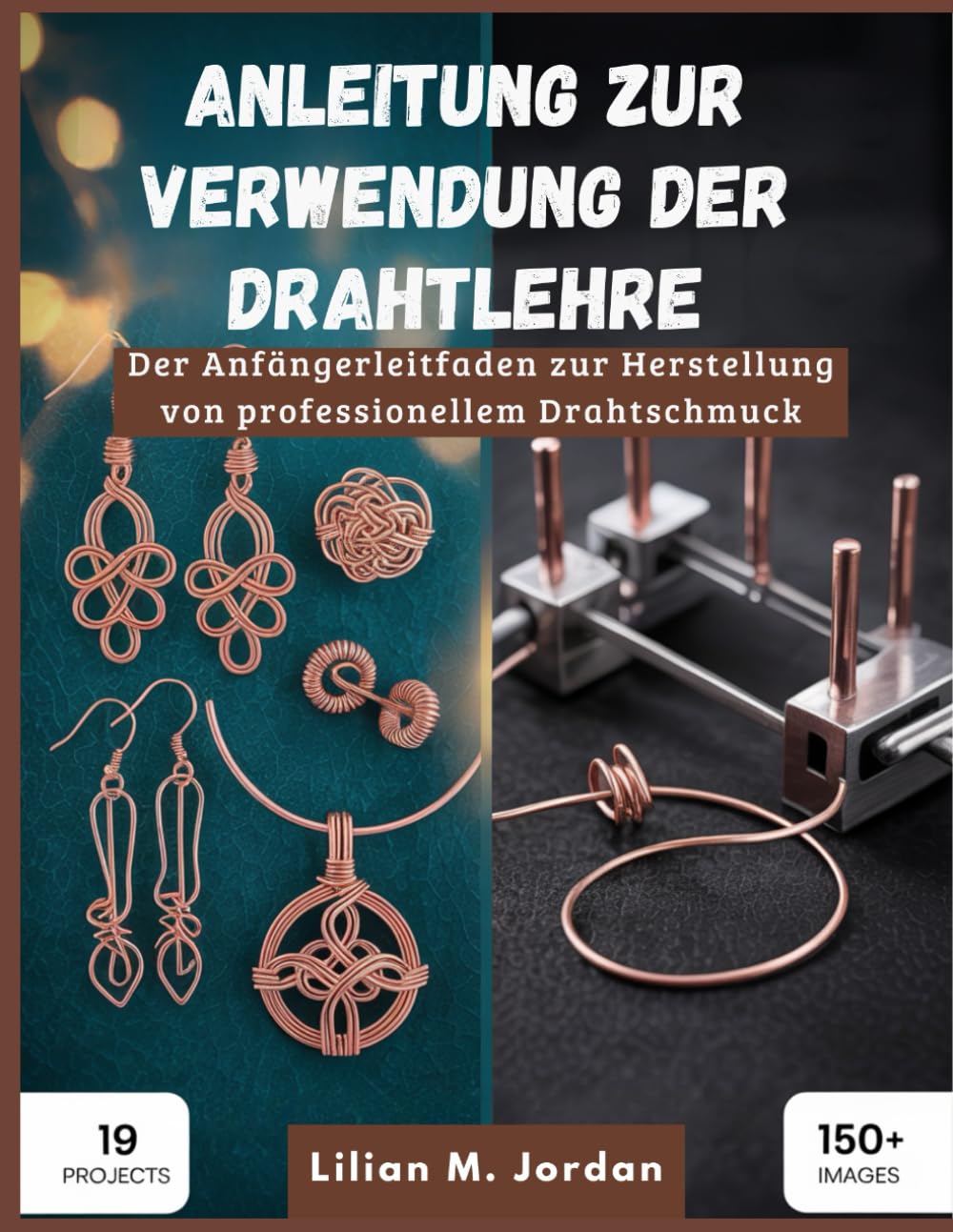 Anleitung zur Verwendung der Drahtlehre: Der Anfängerleitfaden zur Herstellung von professionellem Drahtschmuck