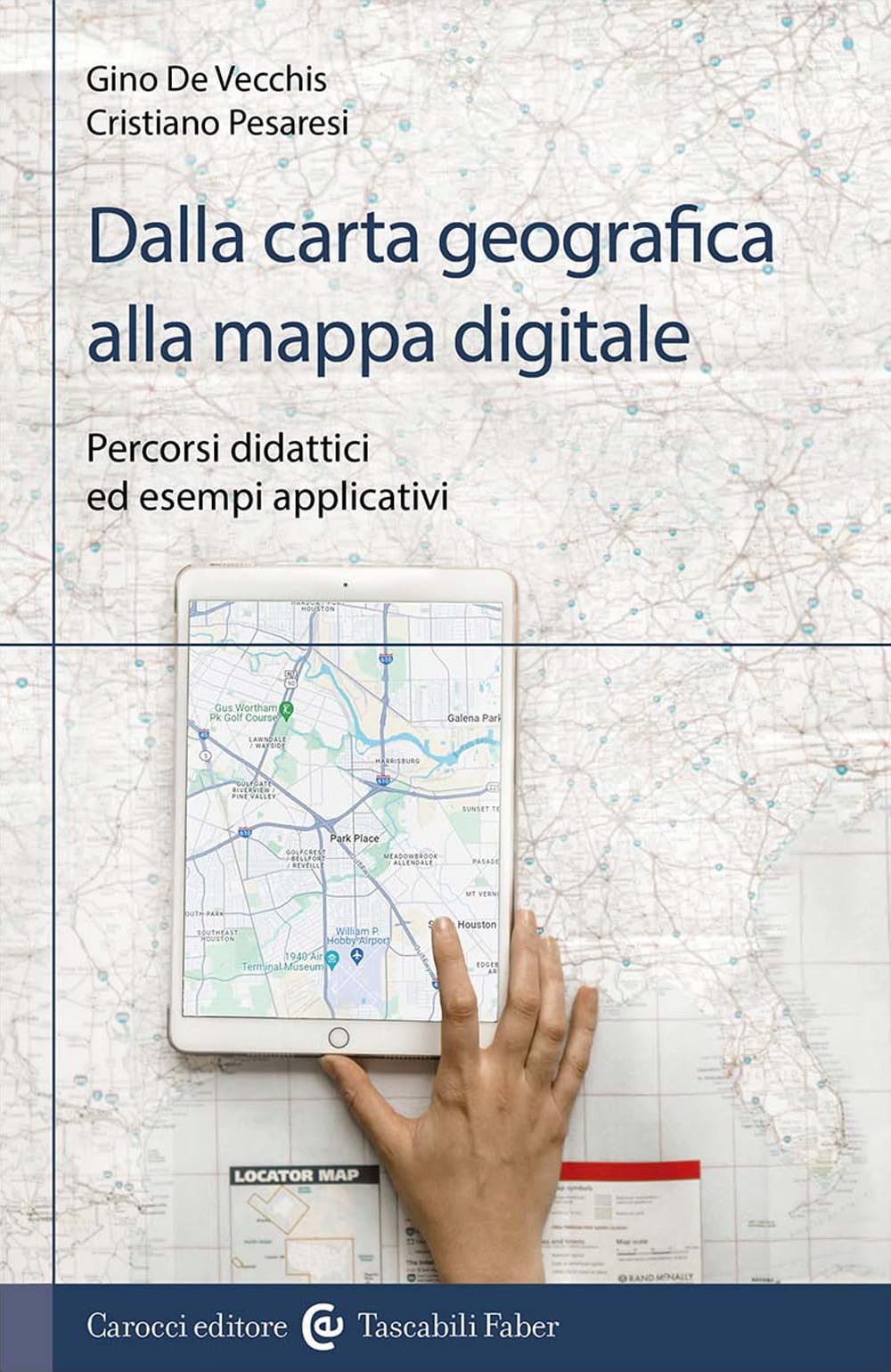 Dalla Carta Geografica Alla Mappa Digitale. Percorsi Didattici Ed Esempi Applicativi - 4
