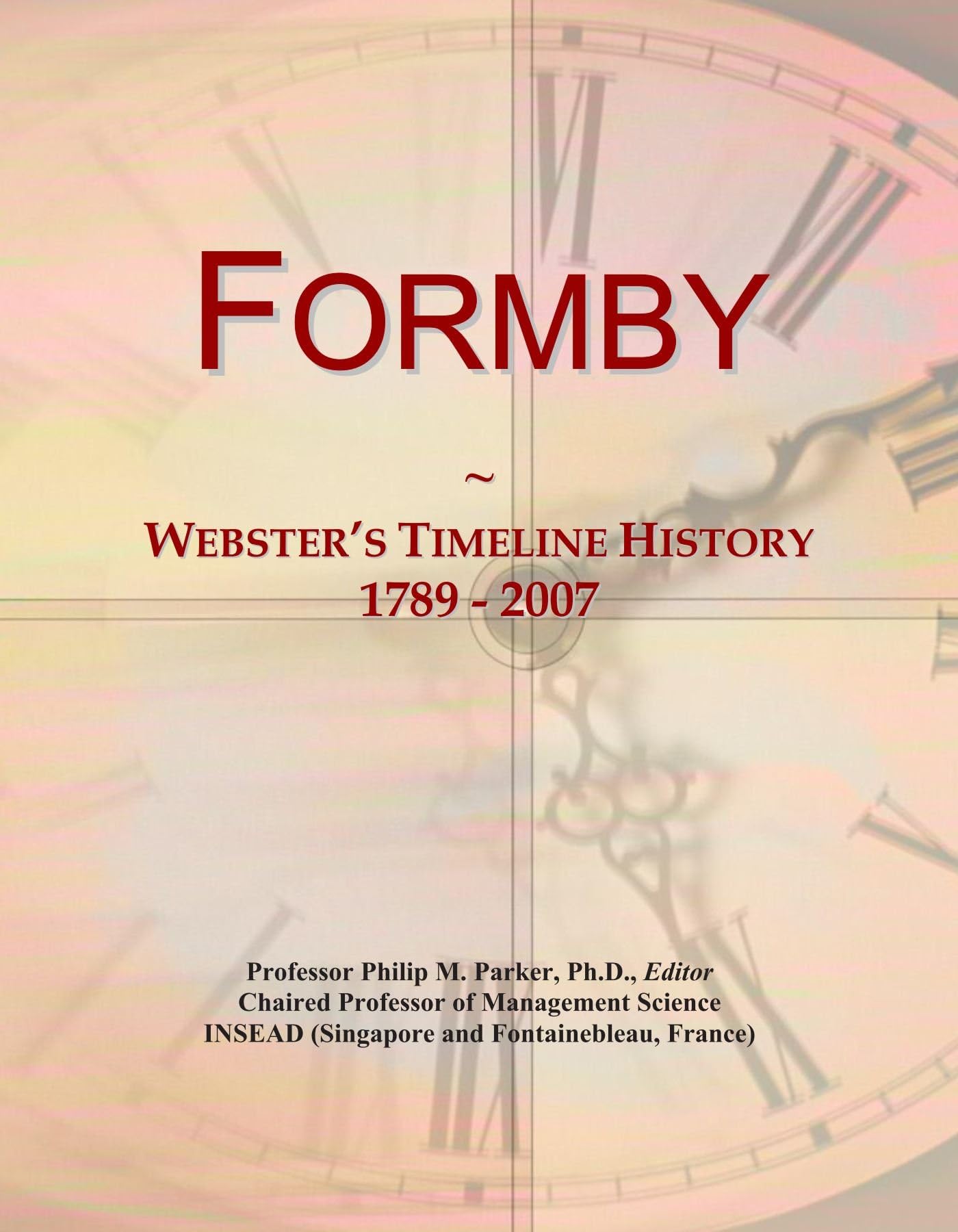 Formby: Webster's Timeline History, 1789 - 2007