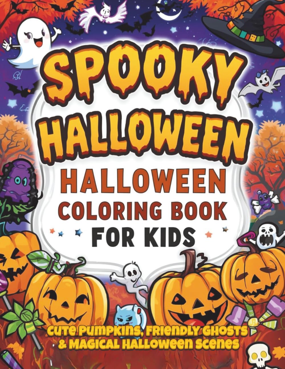 Spooky Fun Halloween Coloring Book for Kids: Cute Pumpkins, Friendly Ghosts & Magical Halloween Scenes