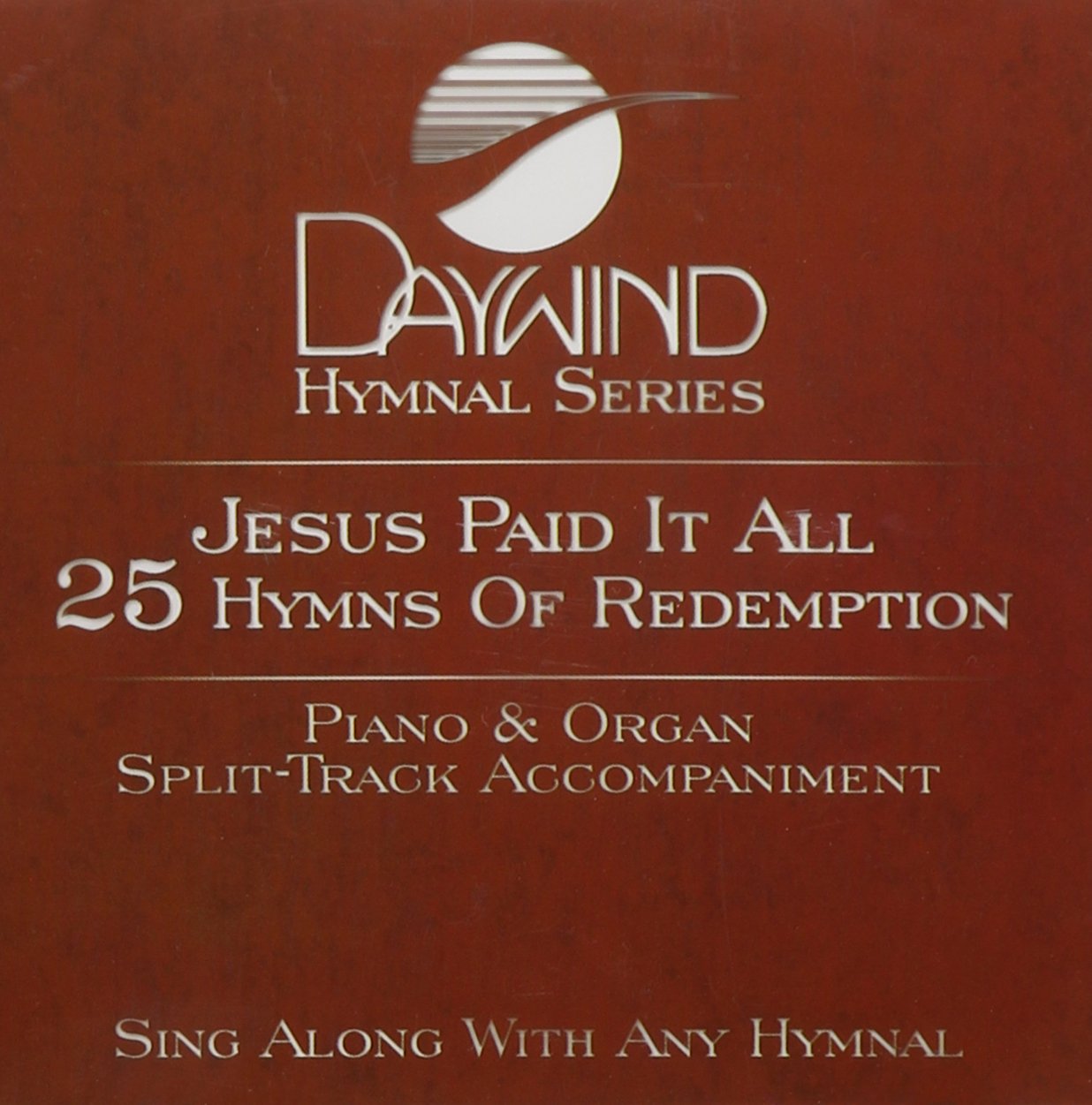 Jesus Paid It All: 25 Hymns of Redemption