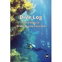 Dive Log The Ultimate Scuba Diving Logbook Dive Log book | 100 Dives | Scuba Certification Records | Imperial & Metric Units | Convenient for Travel | Scuba Diver Log | Ideal Scuba Gift