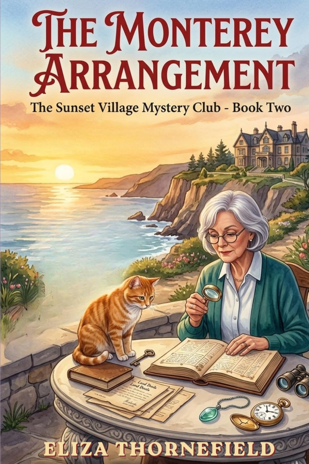 The Monterey Arrangement: A Sunset Village Mystery Club Novel