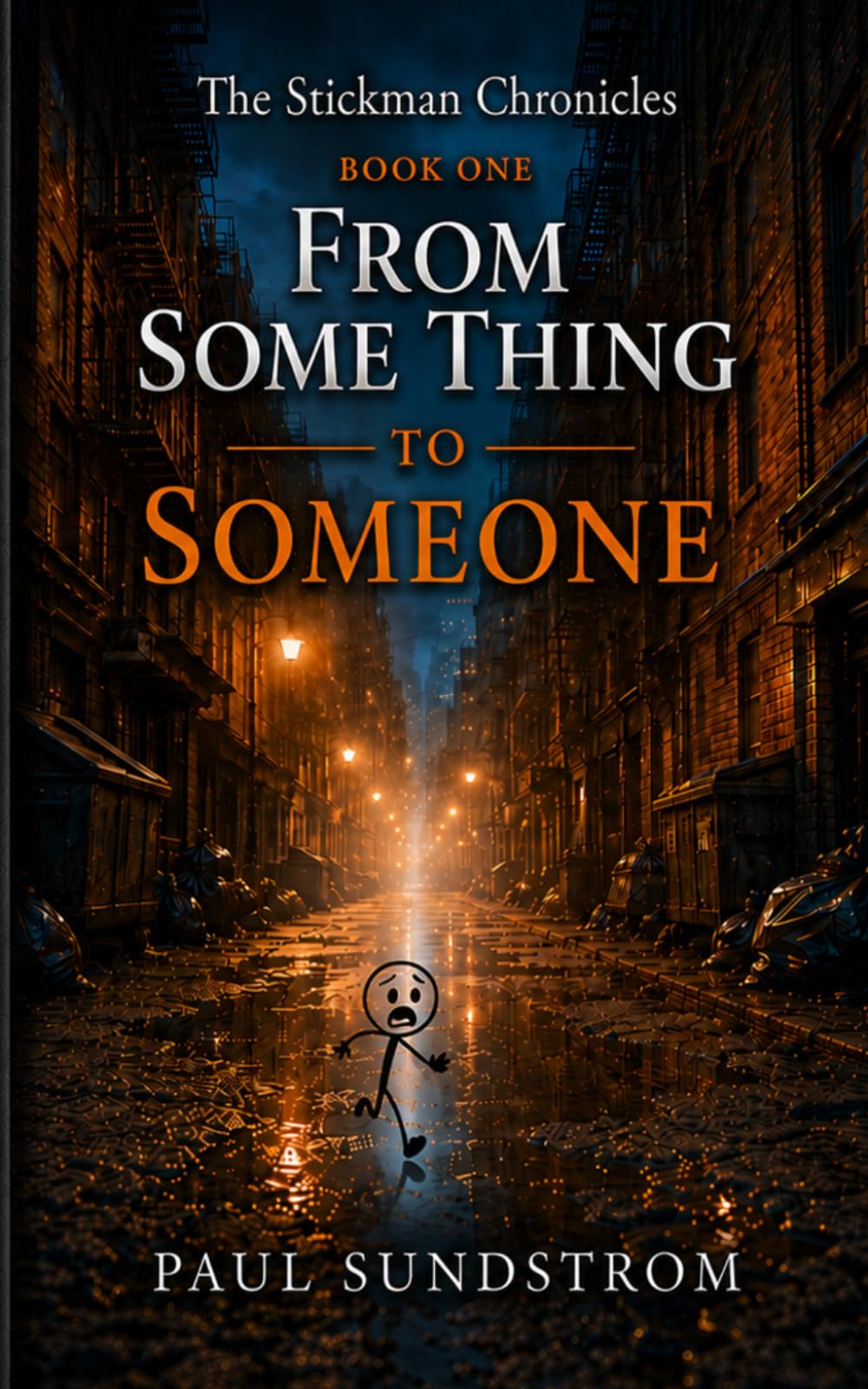 The Stickman Chronicles: From Some Thing to Someone