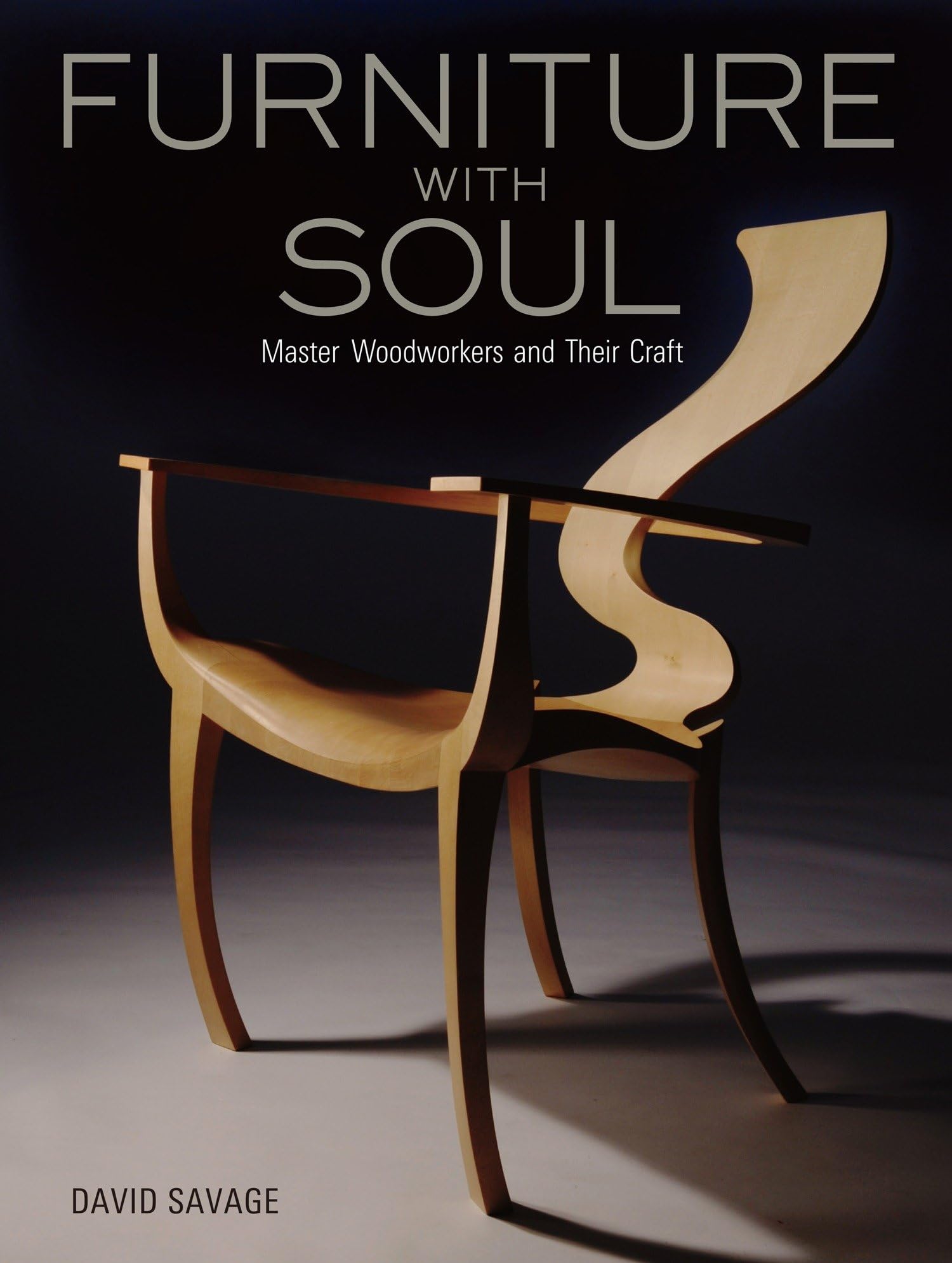 Furniture with Soul: Master Woodworkers and Their Craft Hardcover – July 1, 2011