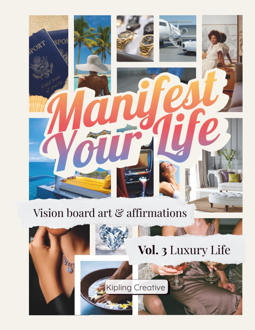 Manifest Your Life Vision Board Art & Affirmations Vol. 3: Luxury Life
