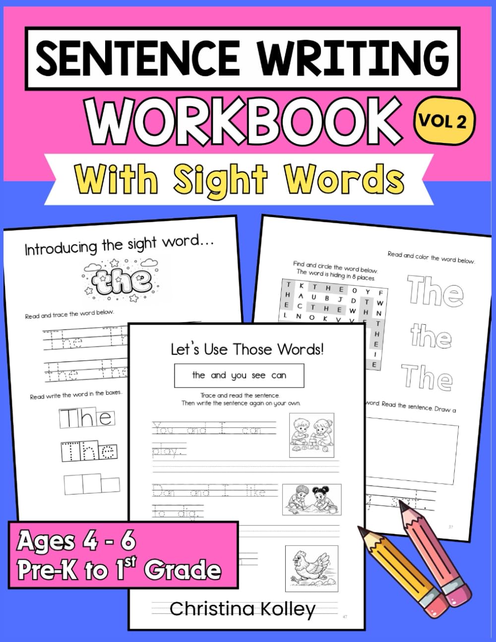 Sentence Writing Workbook with Sight Words for Kindergarten–2nd Grade: Writing Practice for Kindergarten to 2nd Grade | Build Sentences, Strengthen ... Writing with Sight Words Workbook Series)