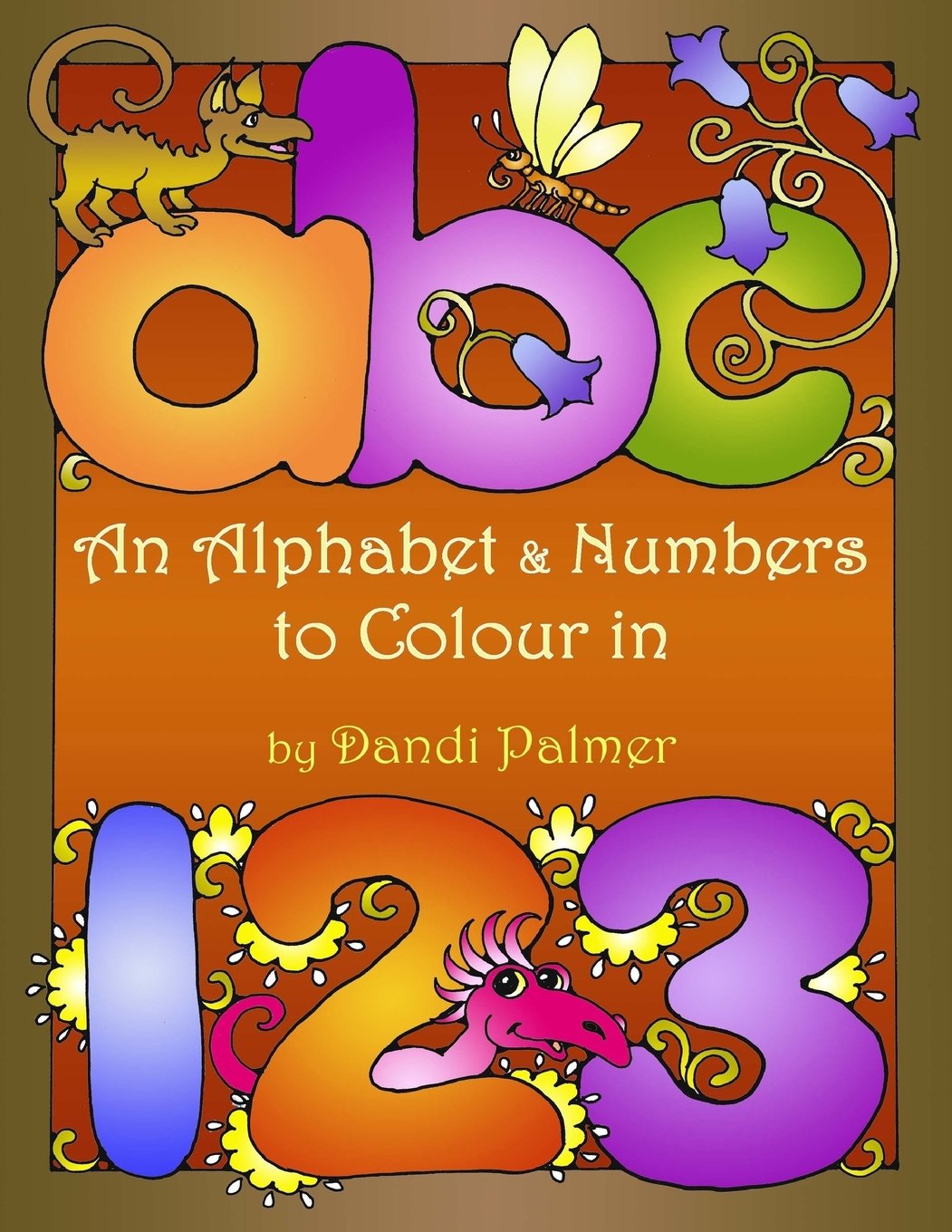 An Alphabet and Numbers to Colour In (Colouring Books of Pictures and Patterns)