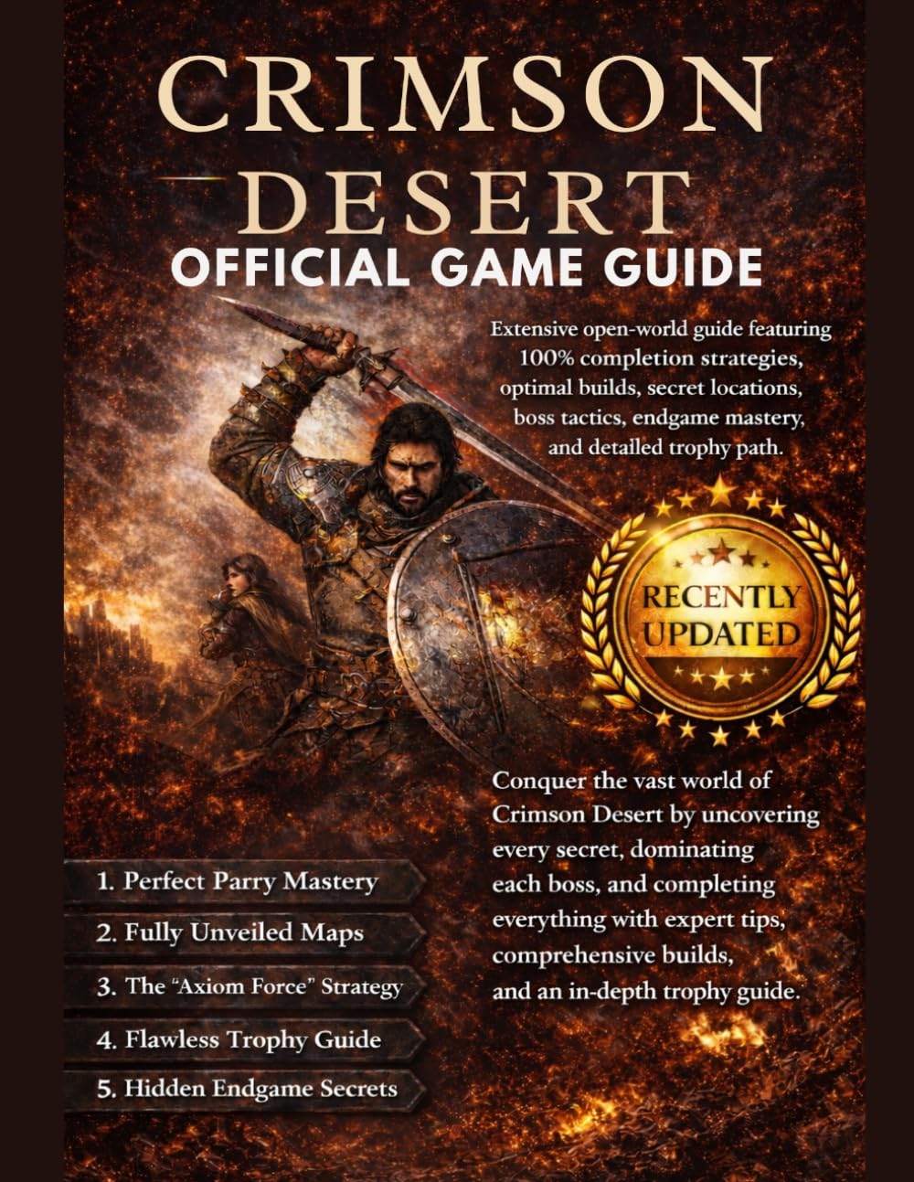 CRIMSON DESERT OFFICIAL GAME GUIDE: Extensive open-world guide featuring outstanding exploration paths, complete progression strategies, optimized ... and a comprehensive achievement roadmap.