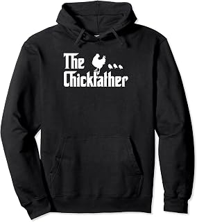 Chicken Father - Funny Chicken Farmer Crew Movie Quote Pun Pullover Hoodie