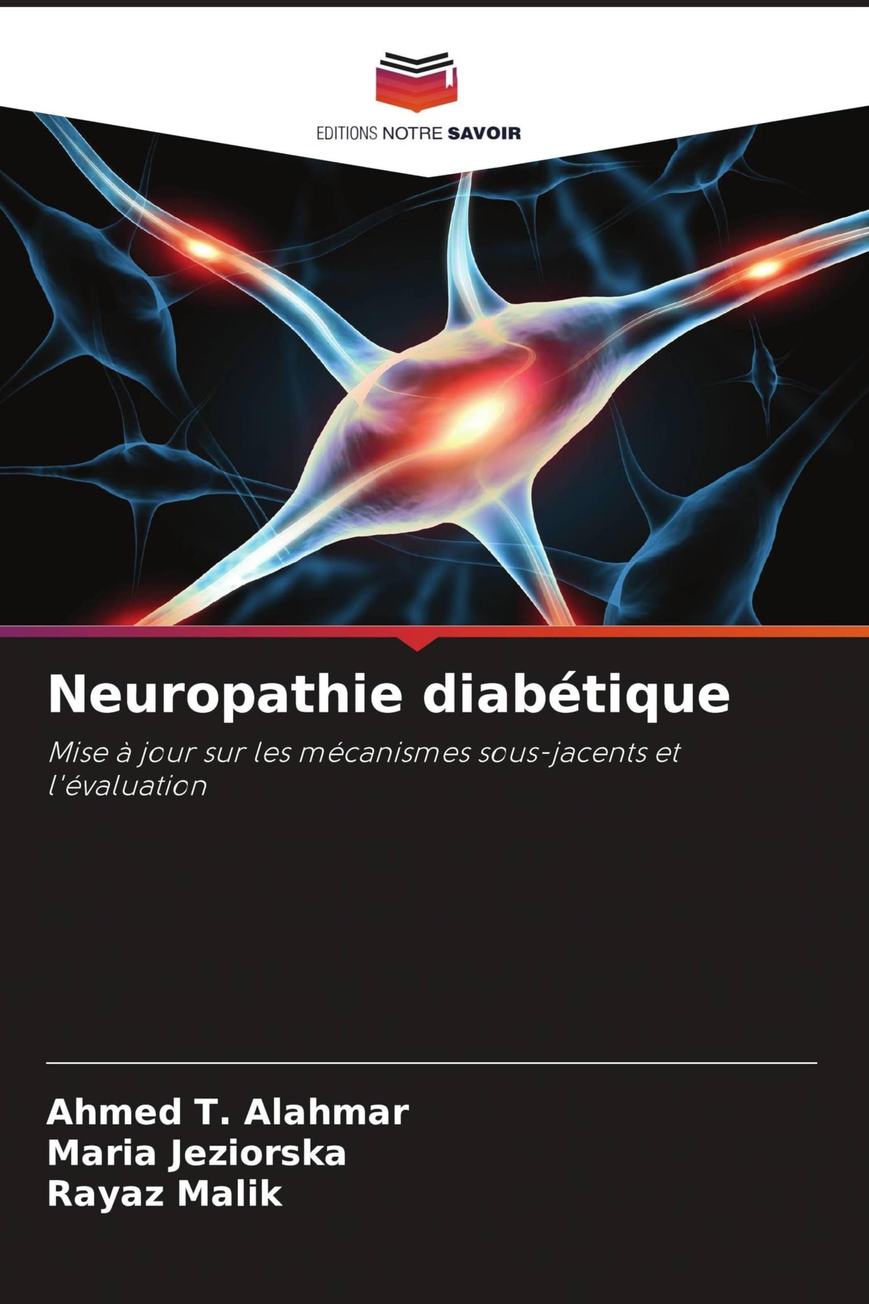 Neuropathie diabétique: Mise à jour sur les mécanismes sous-jacents et l'évaluation