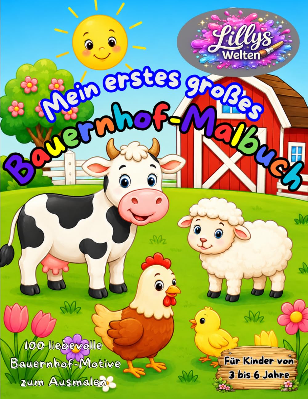 Mein erstes großes Bauernhof Malbuch: 100 einfache Bauernhof-Motive zum Ausmalen