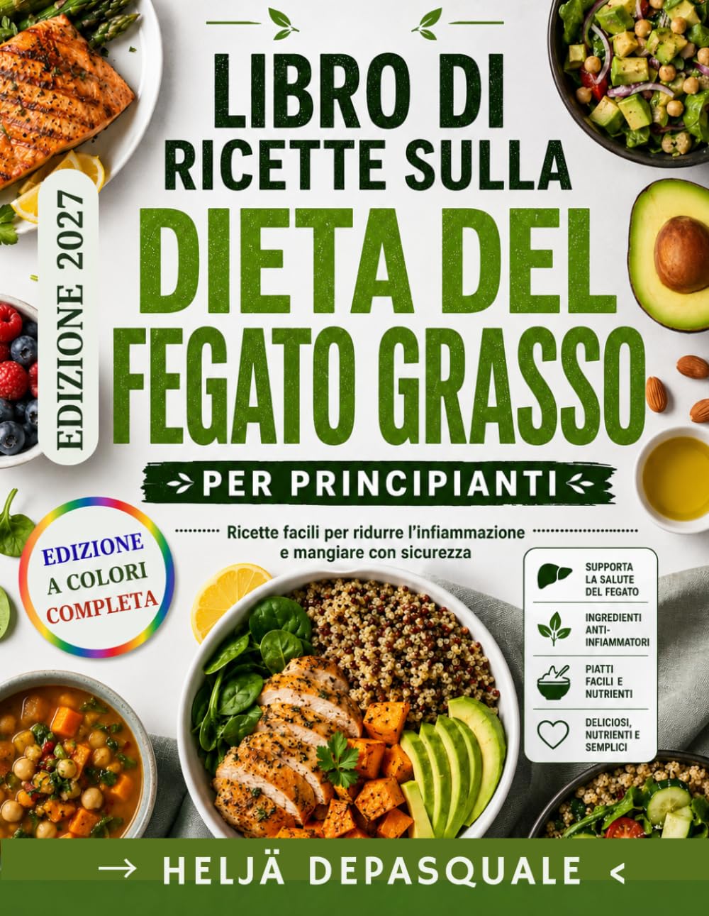 LIBRO DI RICETTE SULLA DIETA DEL FEGATO GRASSO PER PRINCIPIANTI: Ricette facili per ridurre l'infiammazione e mangiare con sicurezza