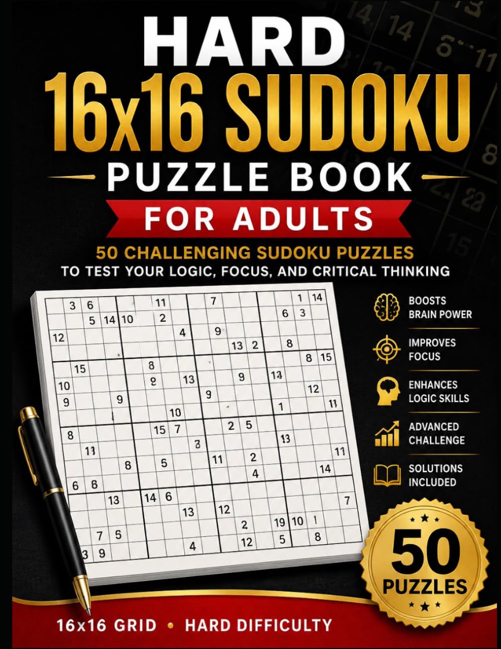 Hard 16x16 Sudoku Puzzle Book for Adults: 50 Challenging Sudoku Puzzles to Test Logic, Focus, and Problem-Solving Skills