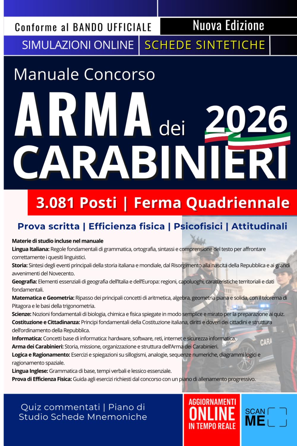 Concorso Arma dei Carabinieri 2026: Manuale completo di preparazione per 3081 Allievi Carabinieri - Cultura generale - Logica - Informatica - Inglese ... commentati e schede di apprendimento veloce.