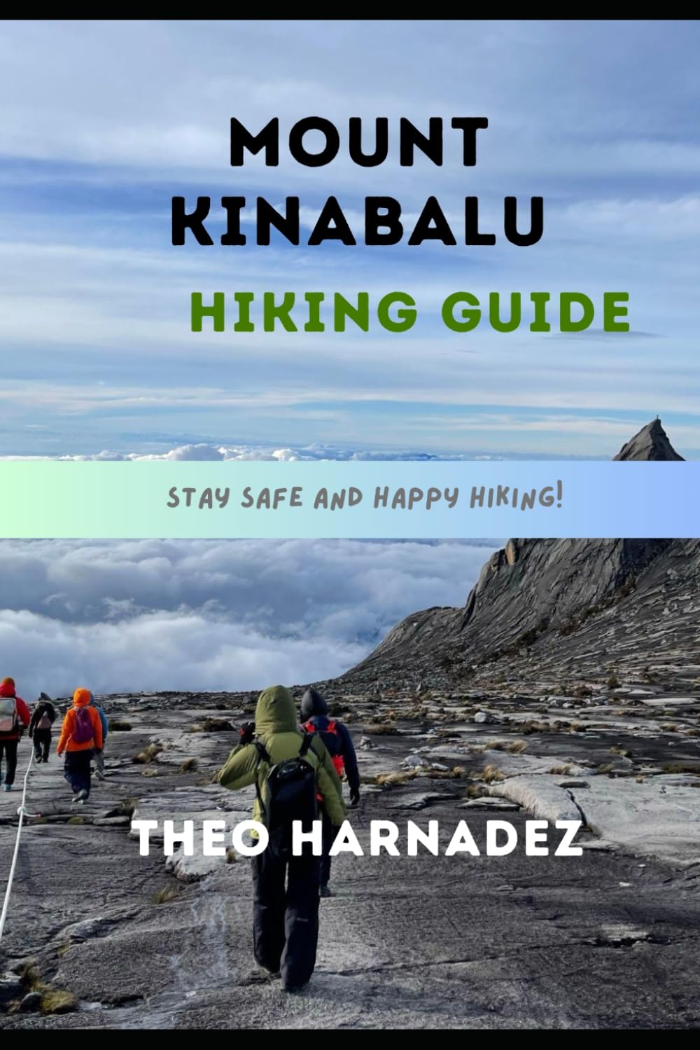 MOUNT KINABALU HIKING GUIDE (UNTAMED ROUTES SERIES)