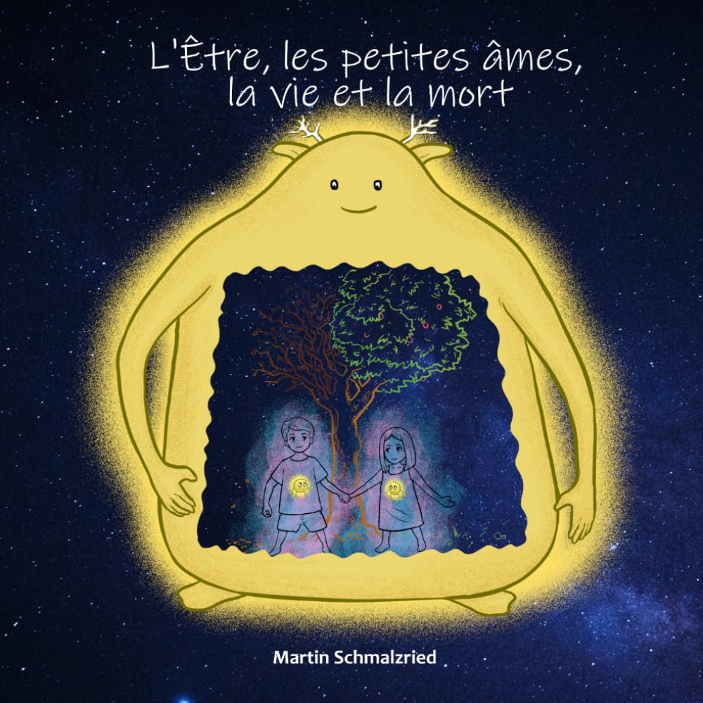 LÊtre, les petites âmes, la vie et la mort