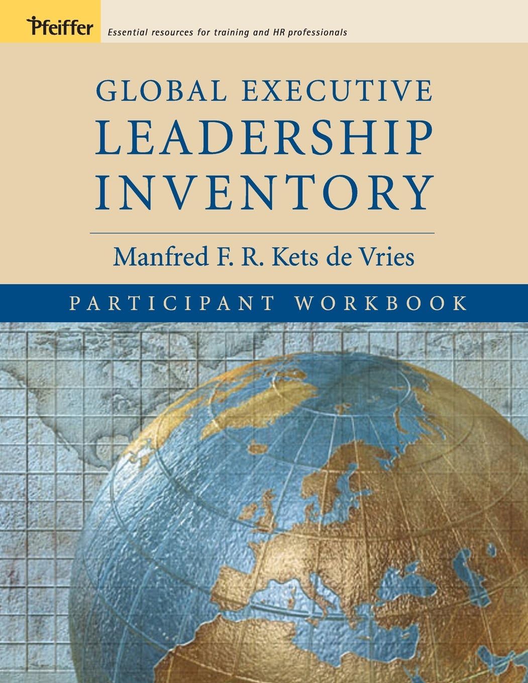 Global Executive Leadership Inventory (GELI), Participant Workbook (J-B US non-Franchise Leadership)