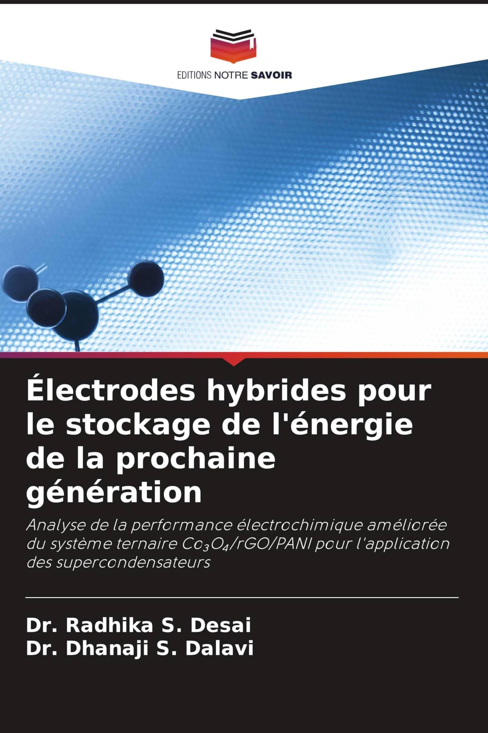 Électrodes hybrides pour le stockage de l'énergie de la prochaine génération: Analyse de la performance électrochimique améliorée du système ternaire ... pour l'application des supercondensateurs