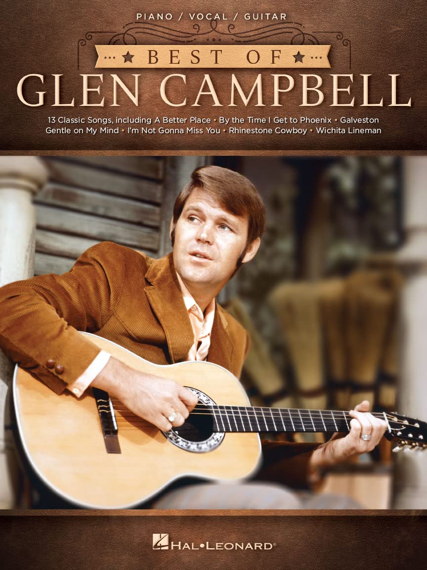 Best of Glen Campbell by Glen Campbell Piano/Vocal/Guitar Songbook Sheet Music | Intermediate Country Collection for Students Teachers Performers Fans Practice Lessons and Recitals