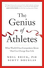 The Genius of Athletes: What World-Class Competitors Know That Can Change Your Life