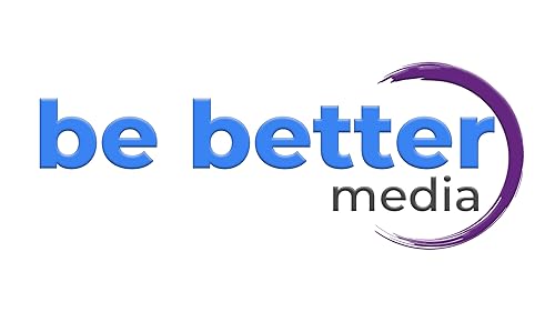 Be Better Media