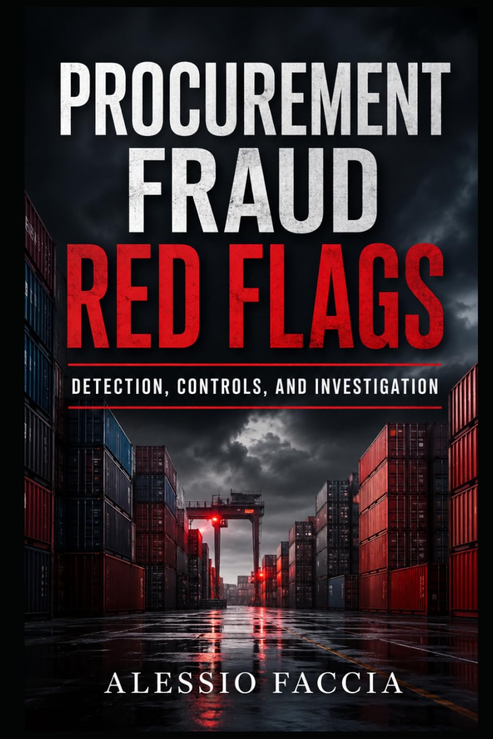 Procurement Fraud Red Flags: Detection, Controls, and Investigation