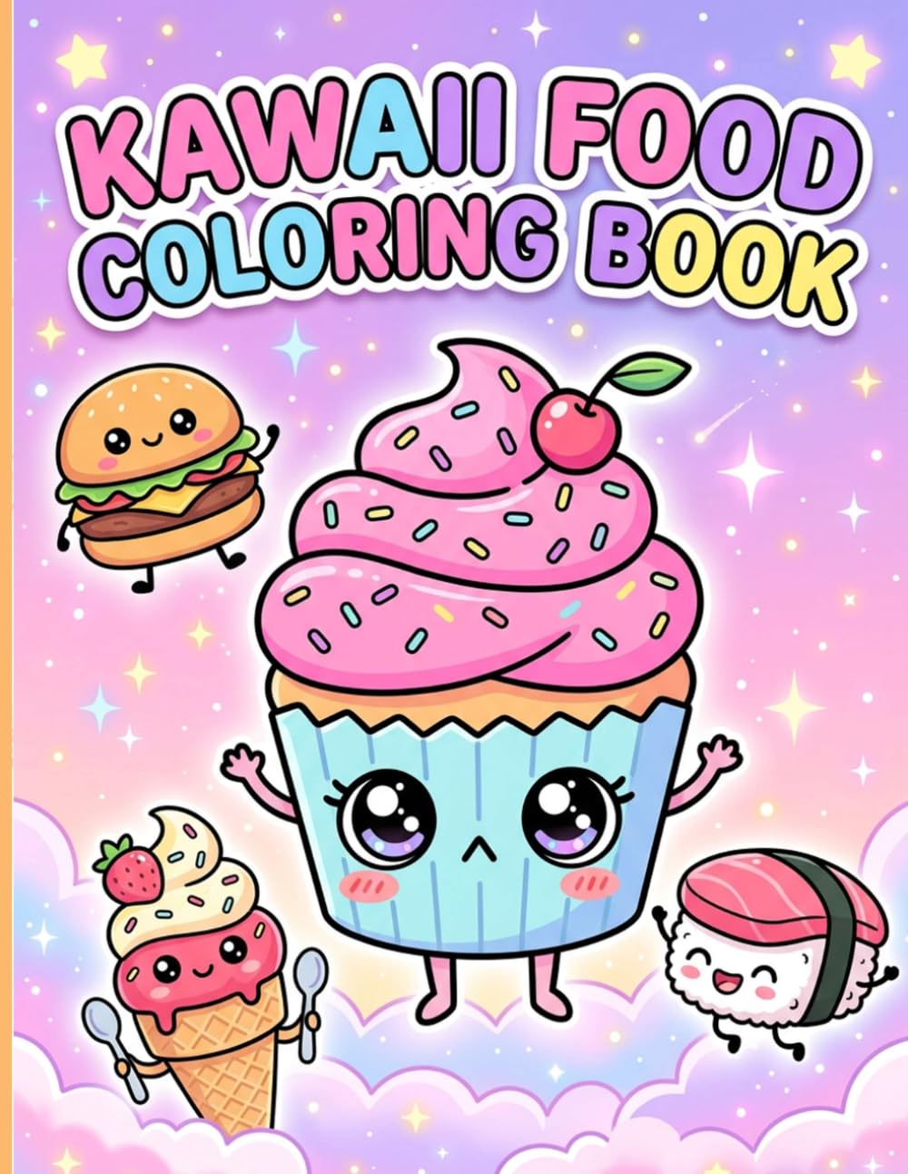 Kawaii Food Coloring Book: Super Cute Japanese Style Sweet Treats and Snacks For Kids Teens and Relaxing Art Time
