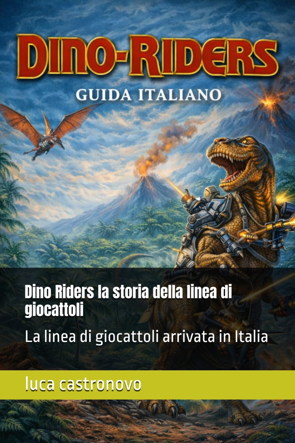 Dino Riders la storia della linea di giocattoli: La linea di giocattoli arrivata in Italia