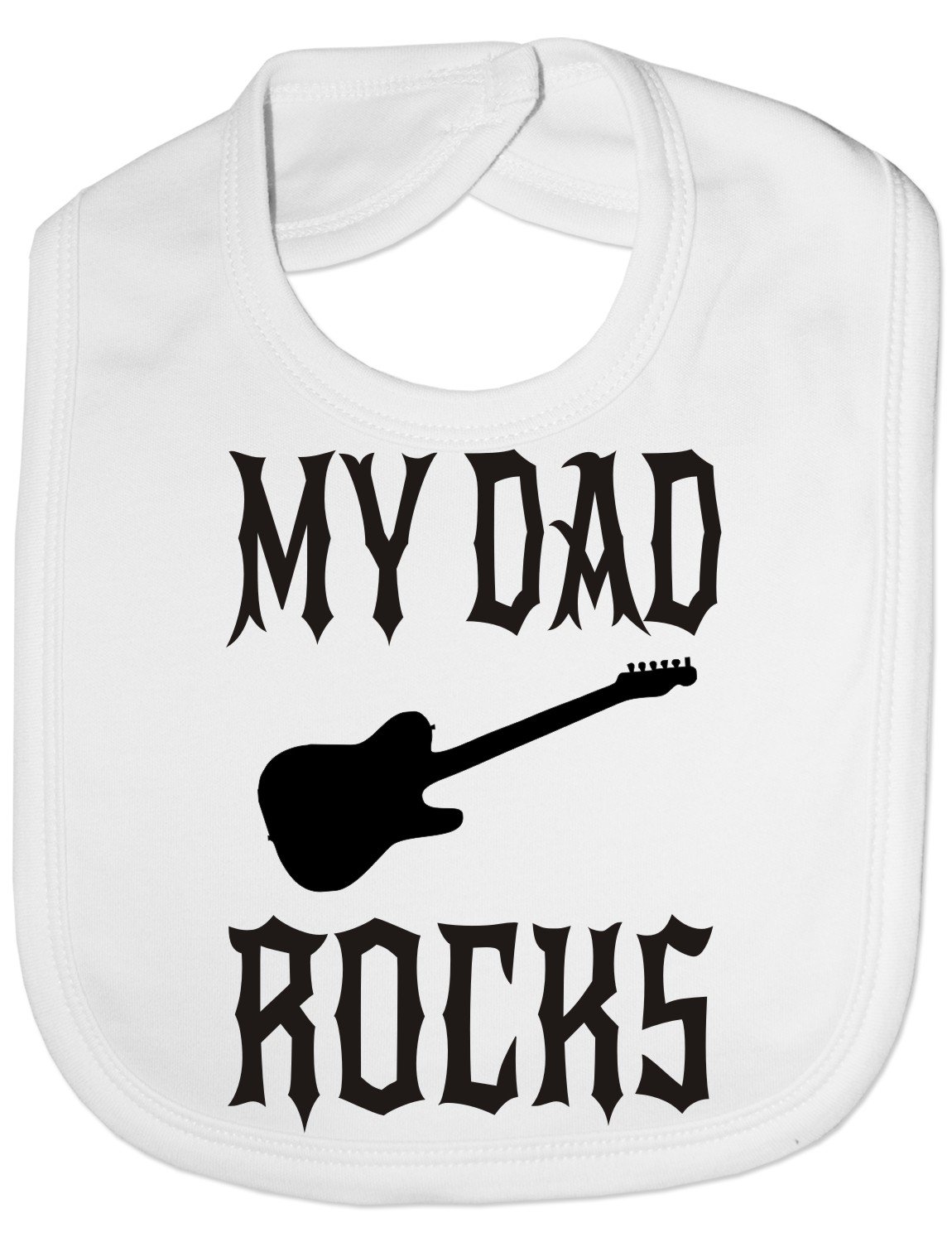 Print4u White My Dad Rocks - Funny Baby/Toddler/Newborn Bib - Baby Gift