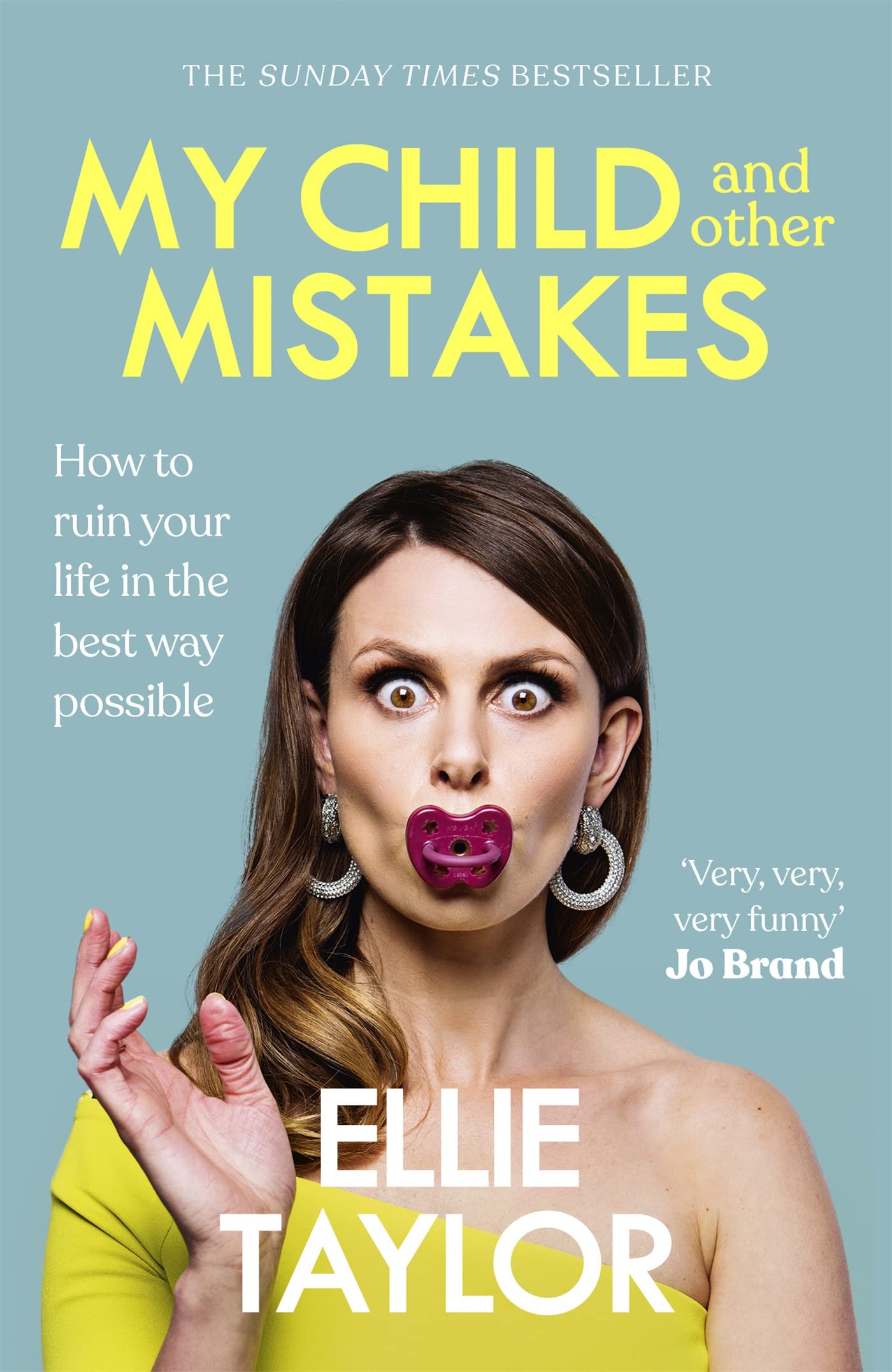 My Child and Other Mistakes Taylor  Ellie Paperback New