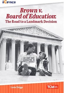 Brown v. Board of Education: The Road to a Landmark Decision (iCivics)