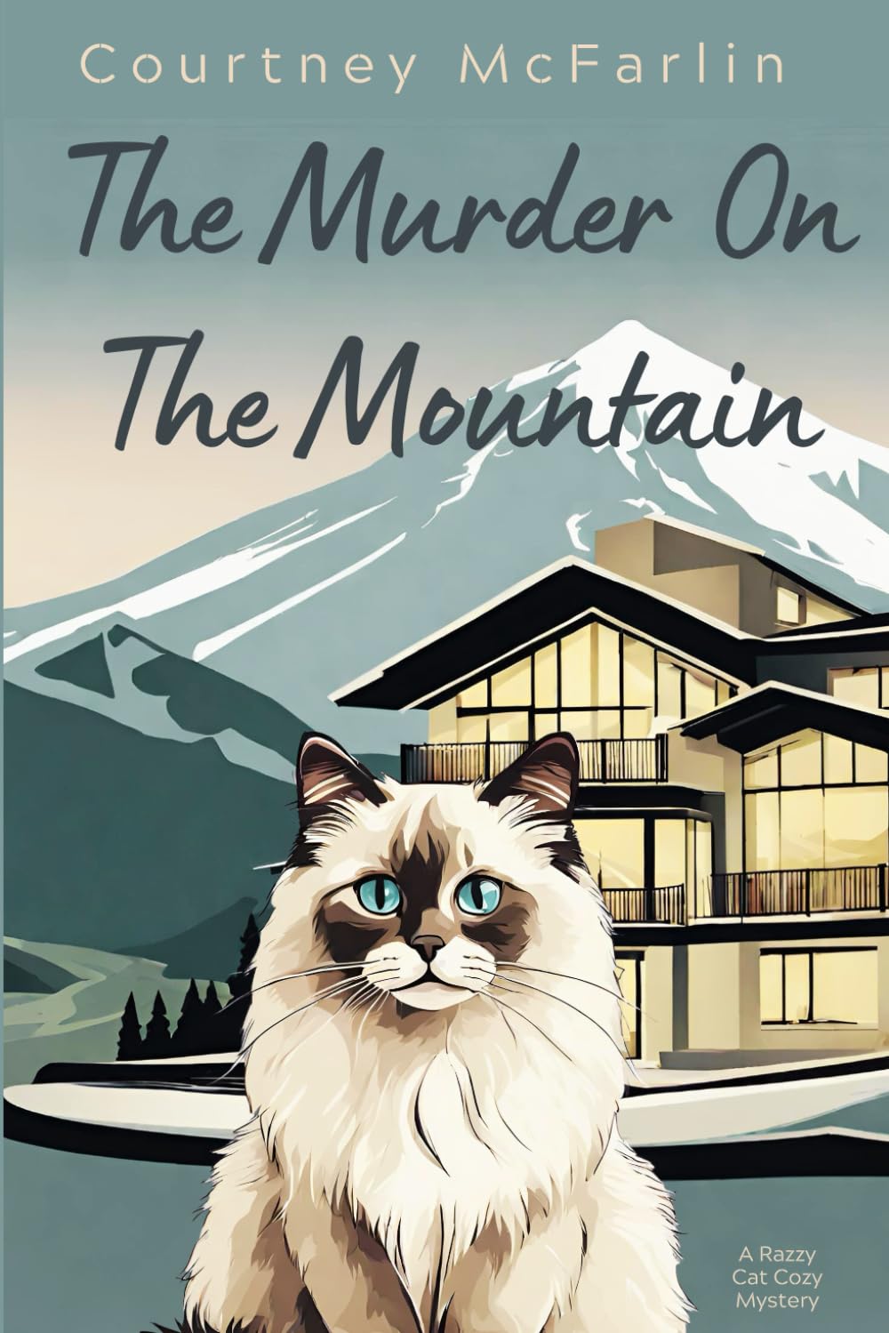 The Murder on the Mountain: A Razzy Cat Cozy Mystery #12 (A Razzy Cat Cozy Mystery Series)