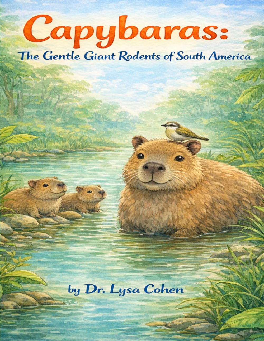 Capybaras: The Gentle Giant Rodents of South America (Animals A–Z: Remarkable Creatures of Our World)