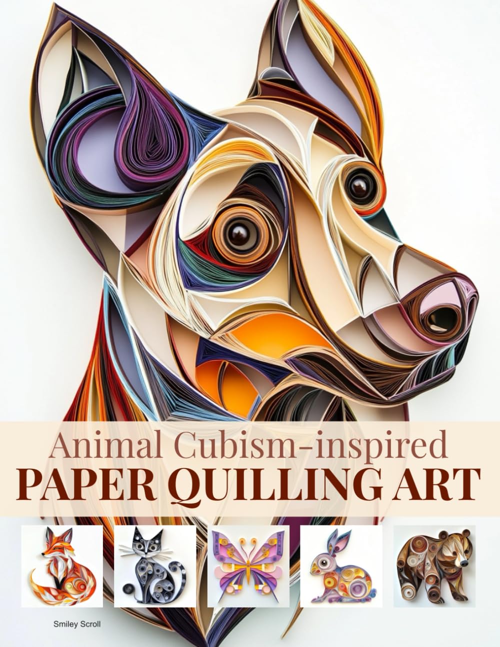 Animal Cubism Inspired Paper Quilling Art: Quilling art book basic preparation for beginner and images gallery