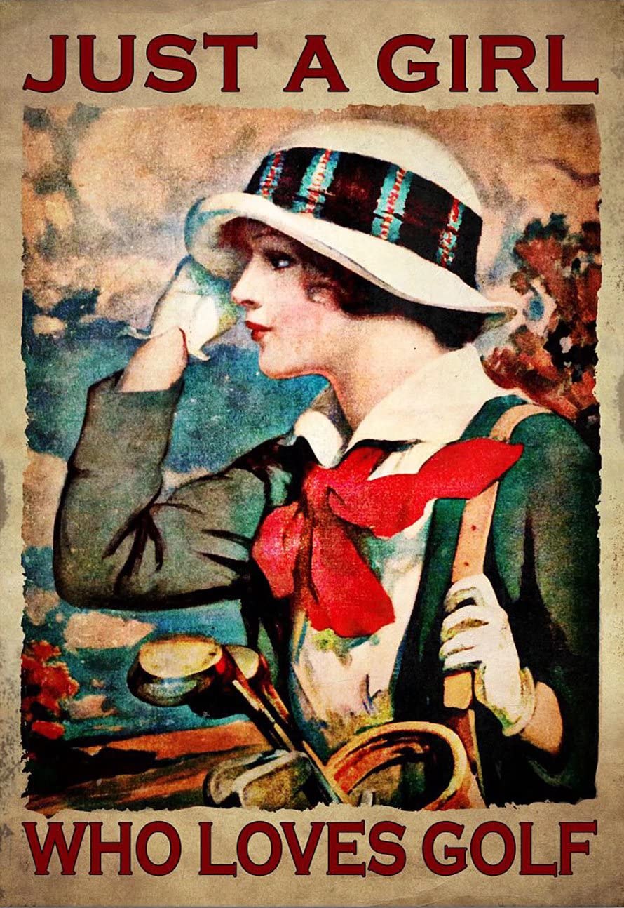 Just A Girl Who Loves Golf Metal Tin Sign,Vintage Wall Decor Retro Art Sign Funny Decor for Home Bar Pub Cafe Farm Room Metal Poster 8x12 Inch