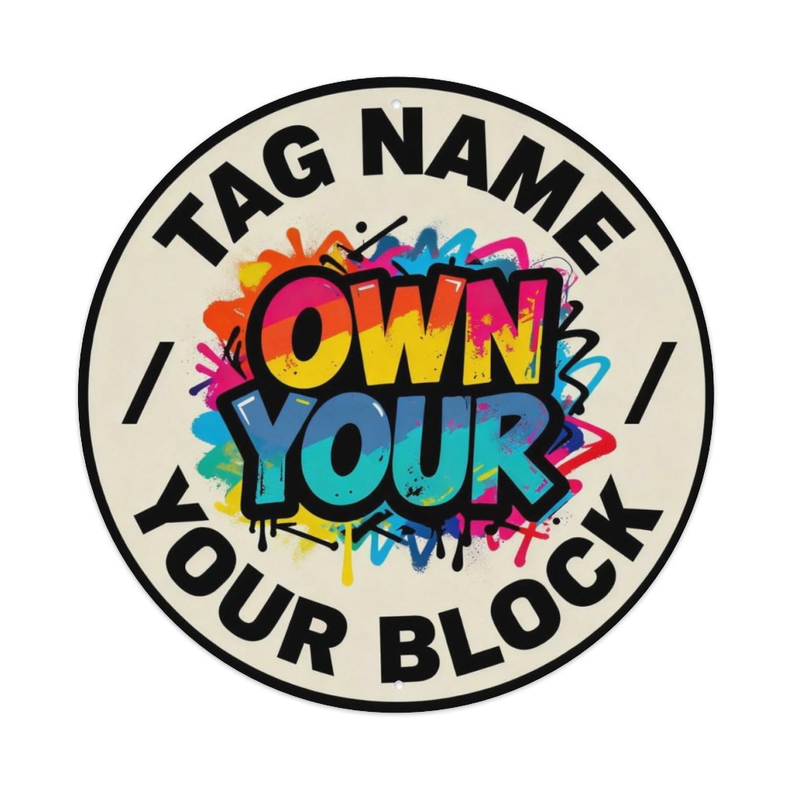 Own Your Block Metal Tin Sign Plaque