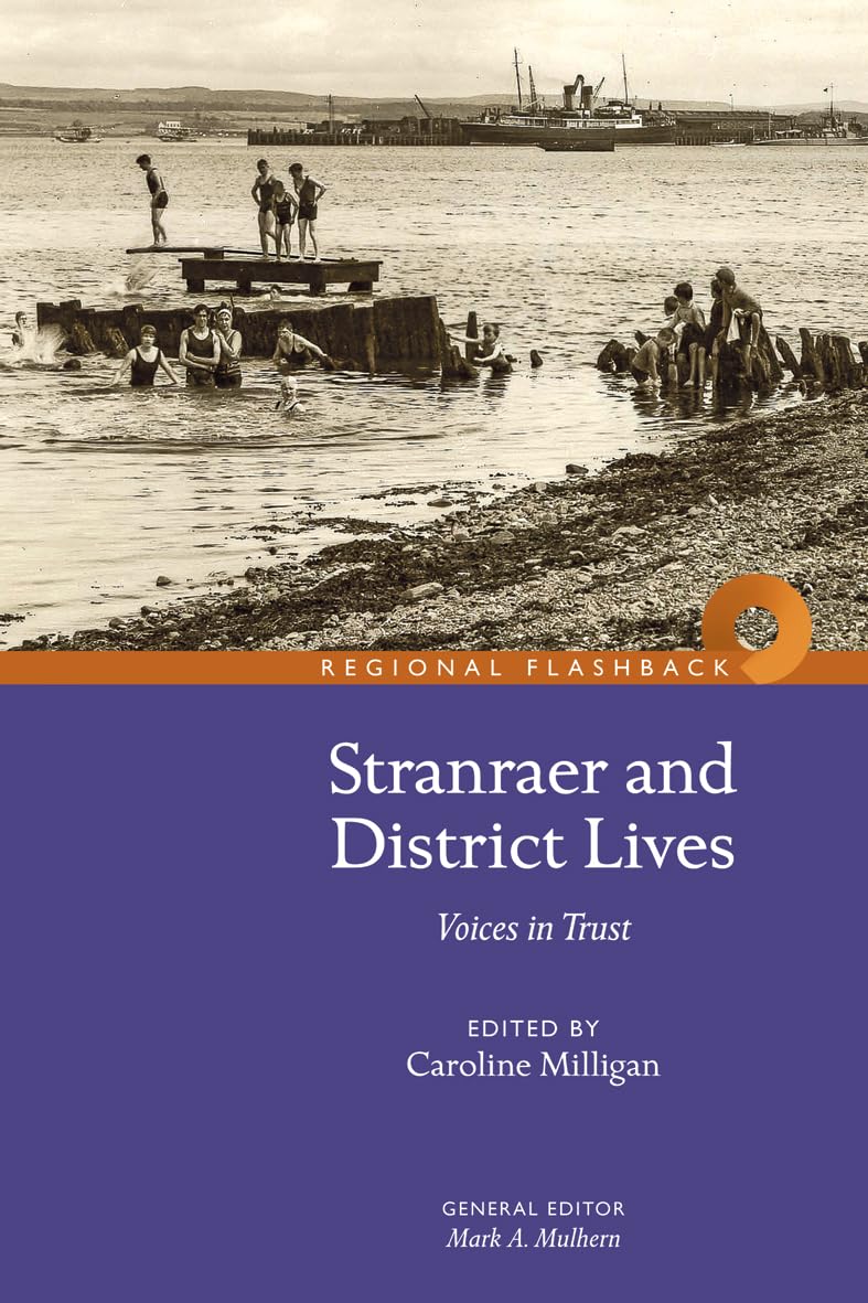 Stranraer and District Lives: Voices in Trust (Flashbacks)