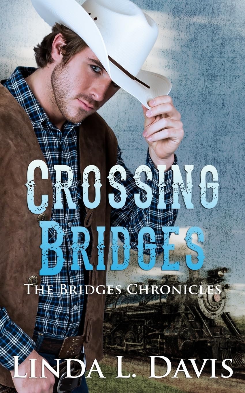 Crossing Bridges: The Bridges Chronicles, Book 1: Volume 1