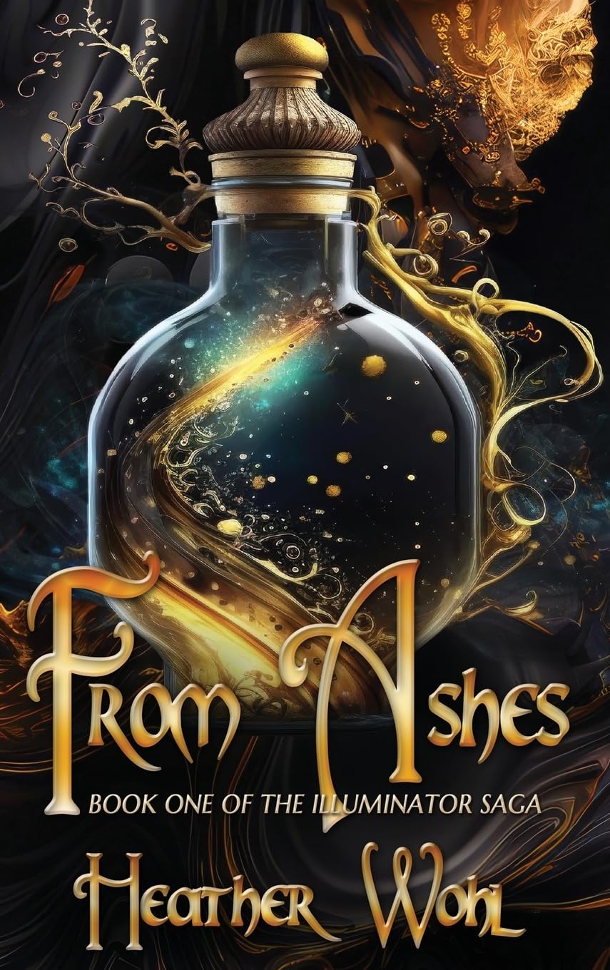From Ashes: Book One of the Illuminator Saga: 1