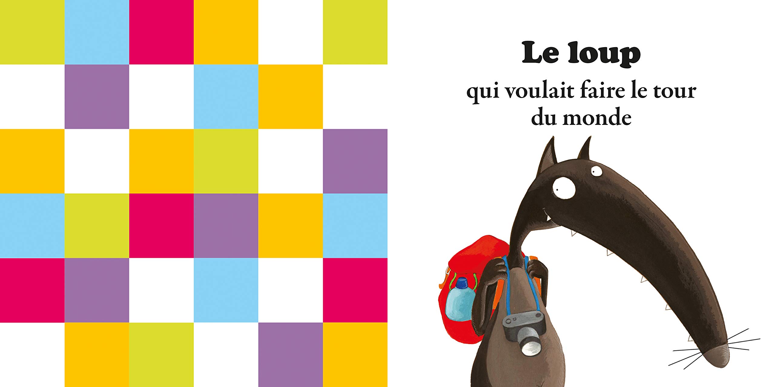 Mes plus belles histoires de loup (couleur/trop/amoureuse/marcher/monde): Le loup qui voulait changer de couleur et autres histoires