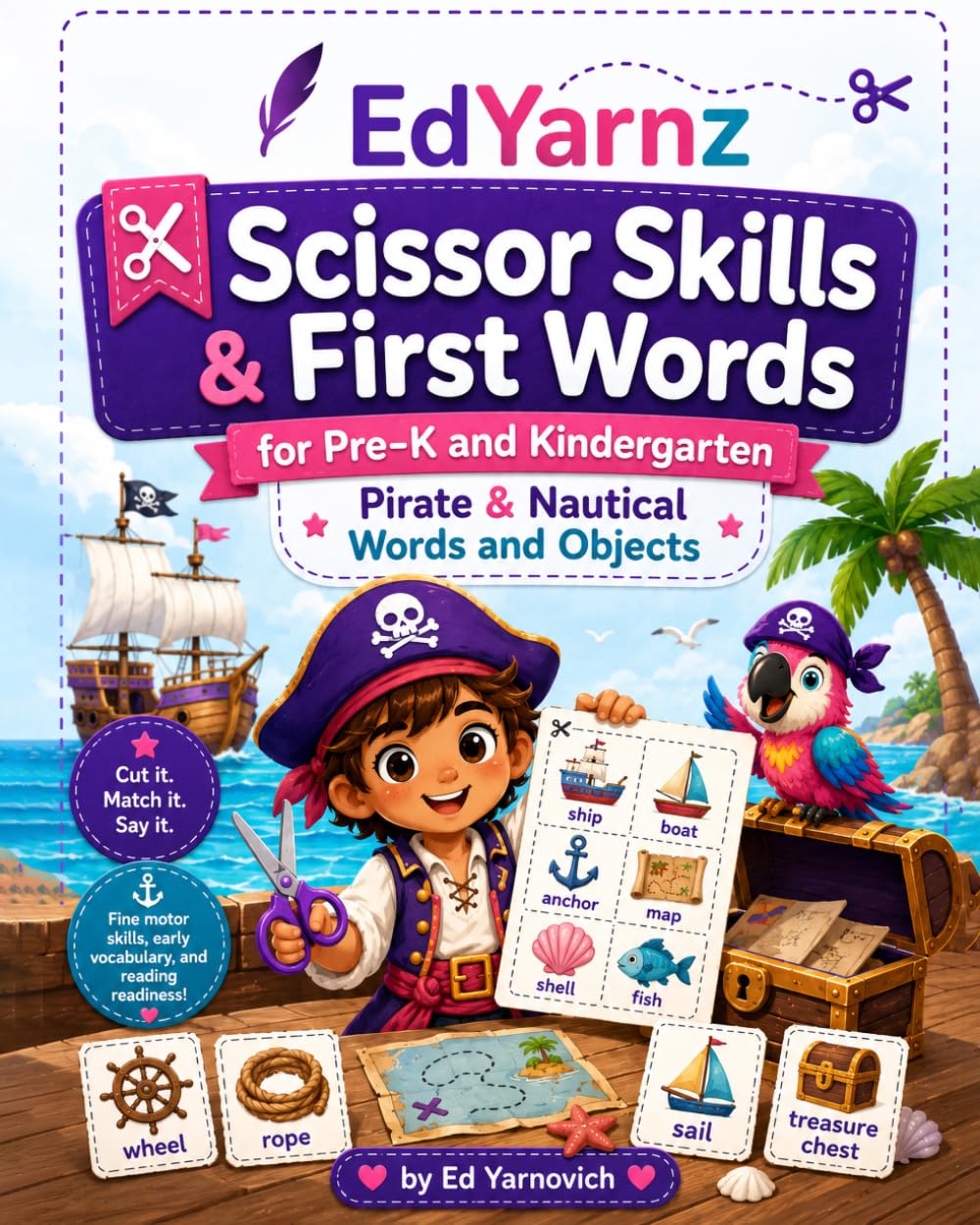 EdYarnz Scissor Skills & First Words for Pre-K and Kindergarten: Pirate & Nautical Words and Objects