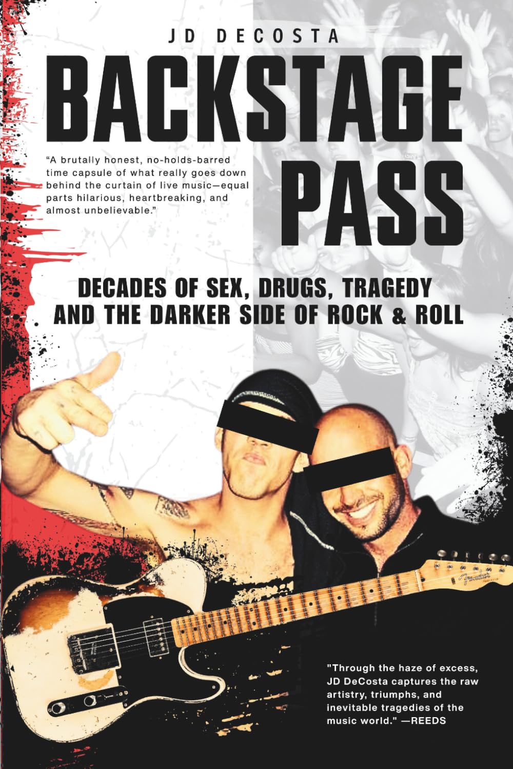 Backstage Pass: Decades of Sex, Drugs, Tragedy and the Darker Side of Rock & Roll