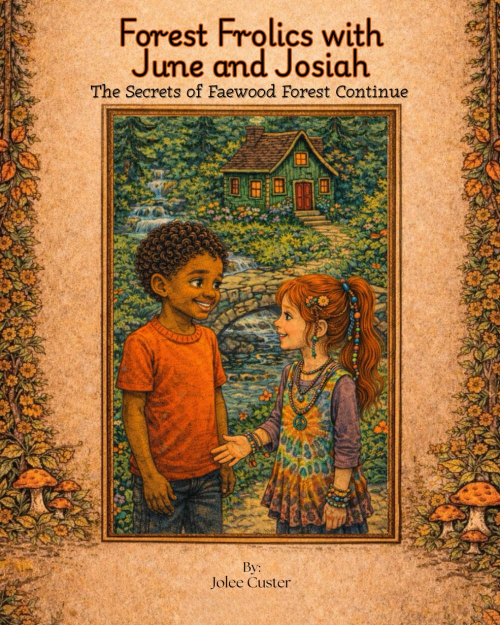 Forest Frolics with June and Josiah: The Secrets of Faewood Forest Continue