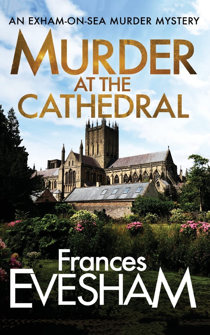 Murder at the Cathedral (The Exham-on-Sea Murder Mysteries, 4)