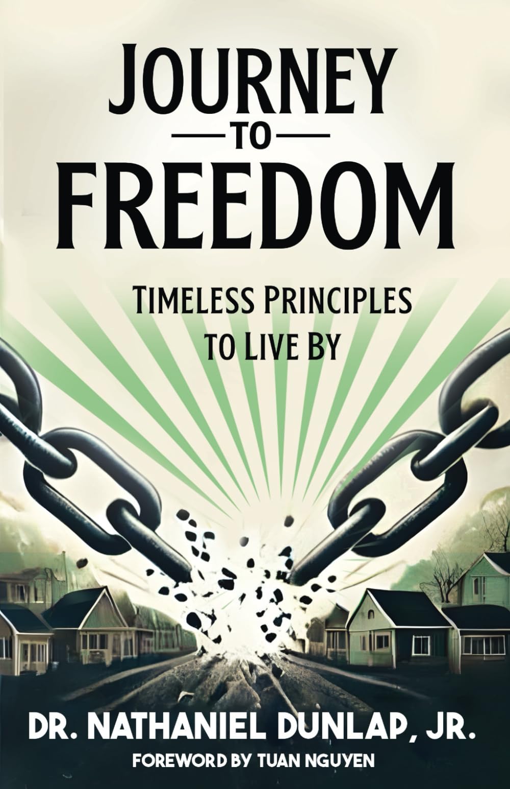Journey to Freedom: Timeless Principles to Live By